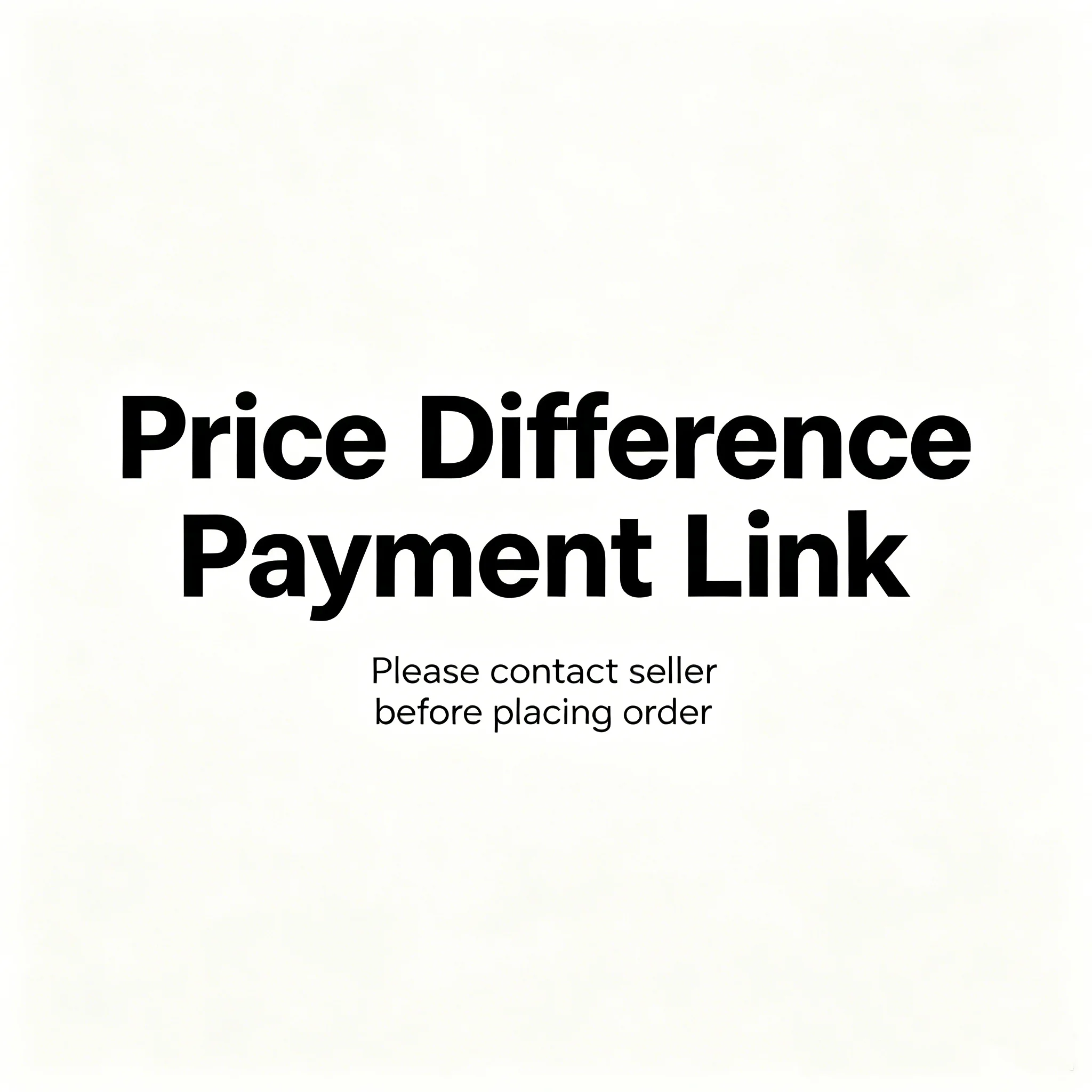 Price Difference Payment Link - Contact Seller Before Order