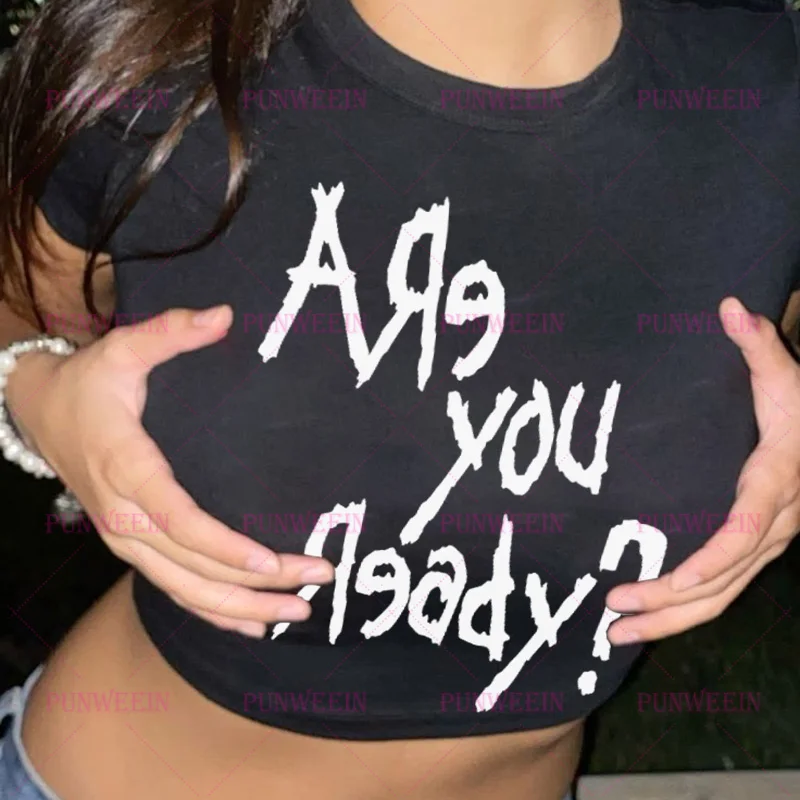 Are you Ready Gothic rock heavy metal Letter Print Clothes Trashy Y2k Tops Harajuku Street chic Y2k Top Kpop Emo Girls Crop Tops