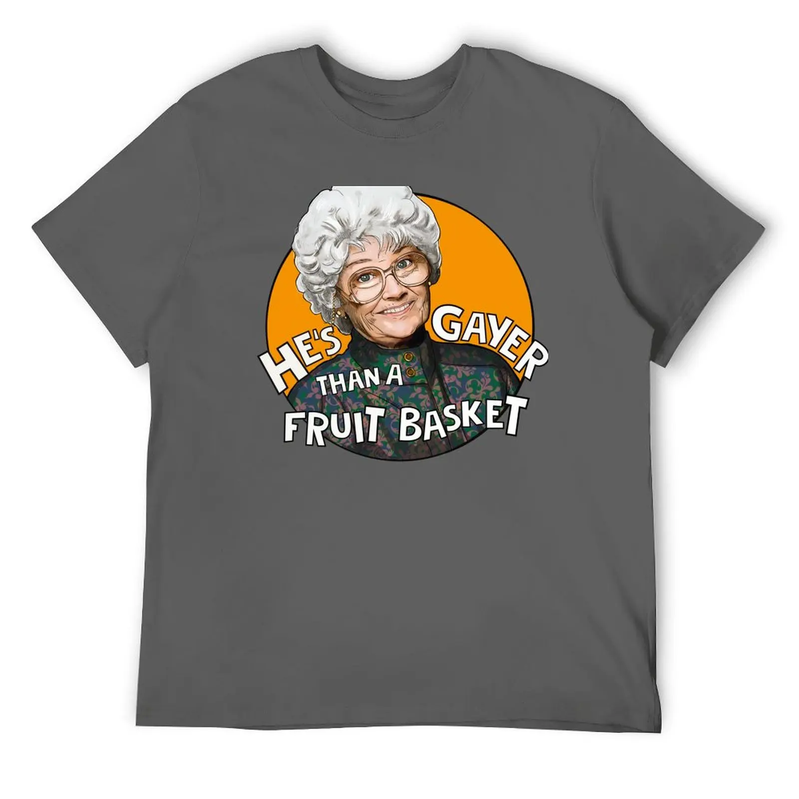 Sophia - he's gayer than a fruit basket Petrillo Golden Girls T-Shirt funny meme t-shirts Louboutins t shirt for men