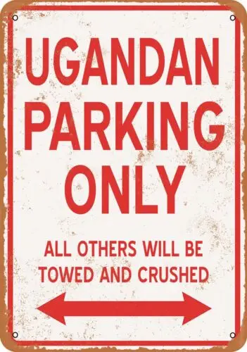 Metal Sign - UGANDAN PARKING ONLY - Vintage Look