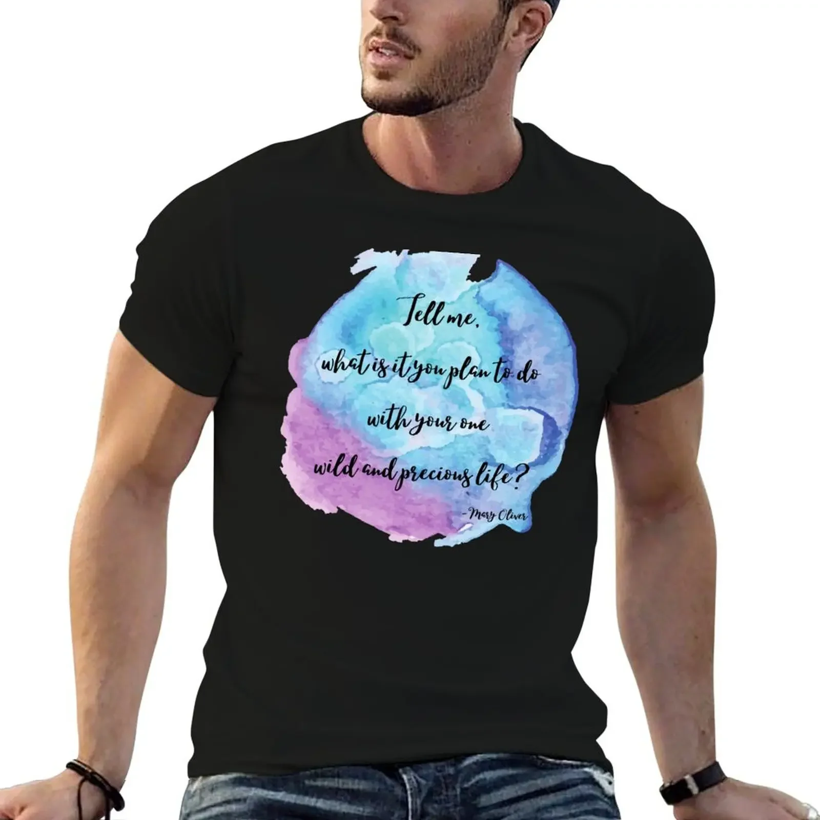 

Wild and Precious Mary Oliver T-Shirt cute tops topping quick drying summer clothes clothing for men