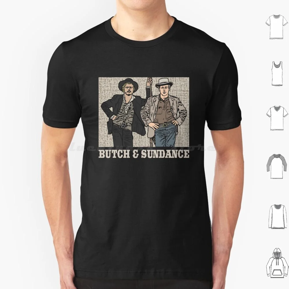 Butch & Sundance T Shirt 6xl Cotton Cool Tee Shut Up Butch Cassidy Cassidy Butch Paul Newman Newman Cowboy Butch Cassidy And