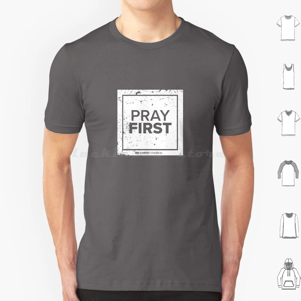 Christ Church-Pray First T Shirt Cotton Men Women DIY Print Christ Church Pray First Pray Wichita Kansas
