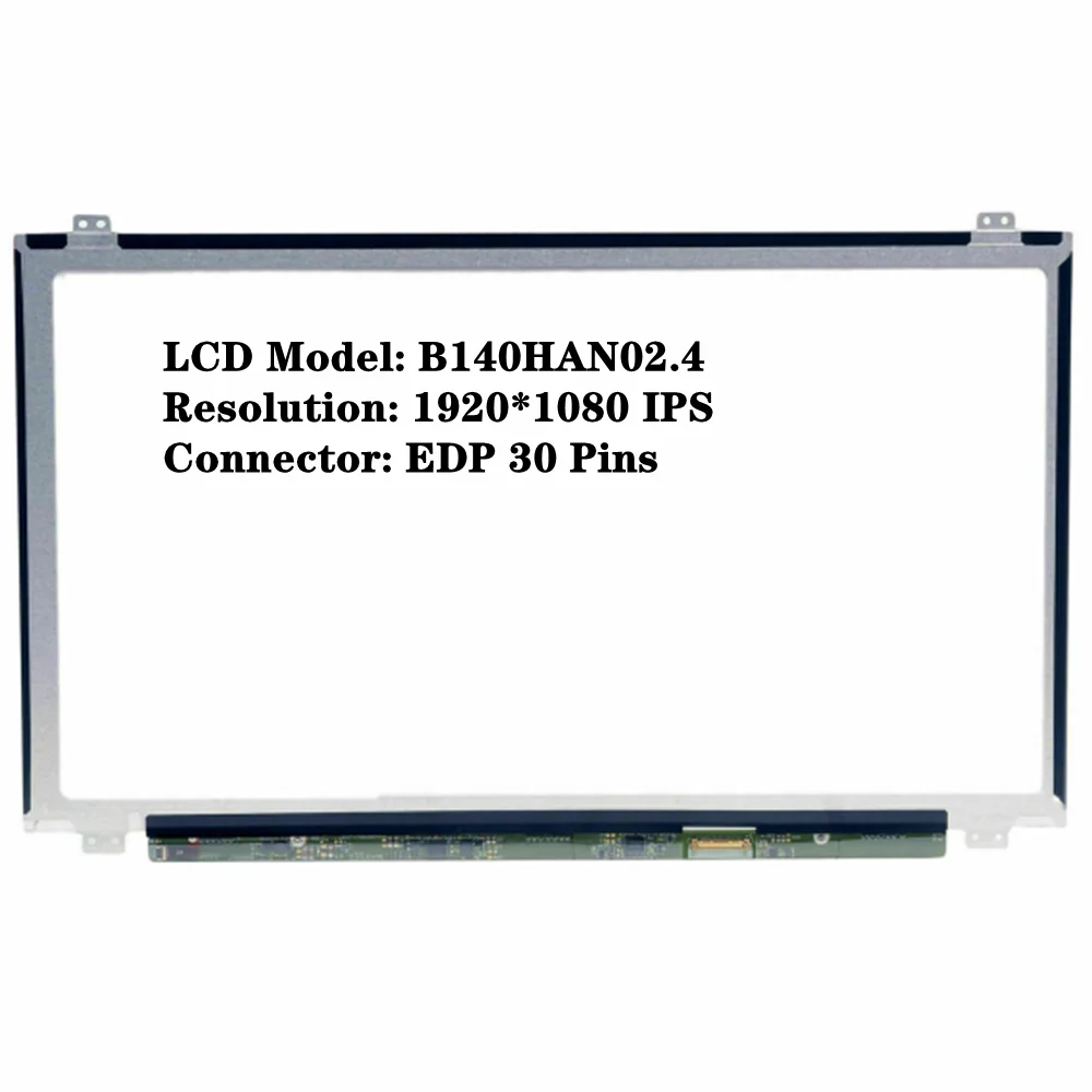 

B140HAN02.4 14 inch FHD IPS LCD Screen Panel Non-touch 1920*1080 EDP 30pins 60Hz 262K 45% NTSC