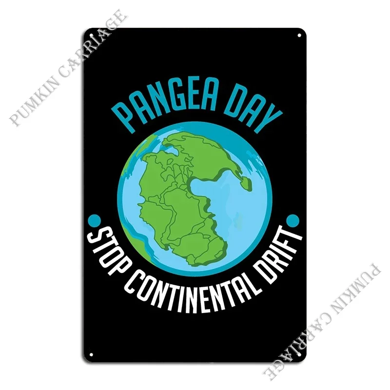 Pangea Day Environmentalis Metal Plaque Create Designing Wall Decor Wall Plaque Pub Tin Sign Poster