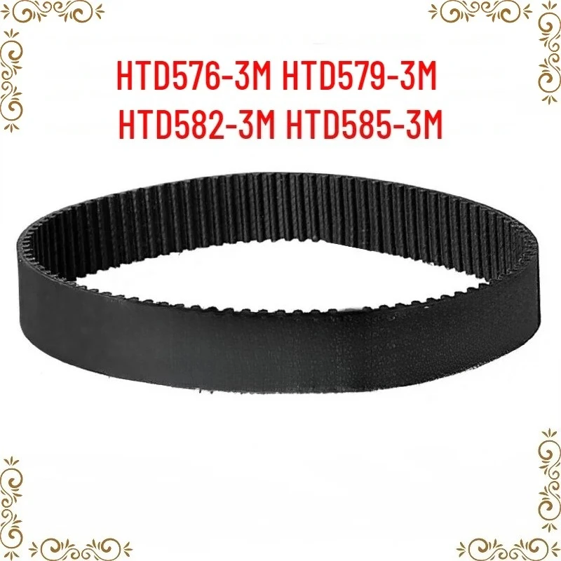 1PCS HTD576/HTD579/HTD582/HTD585-3M Wide Angle/Drive/Timing/Toothed Belt V-belt