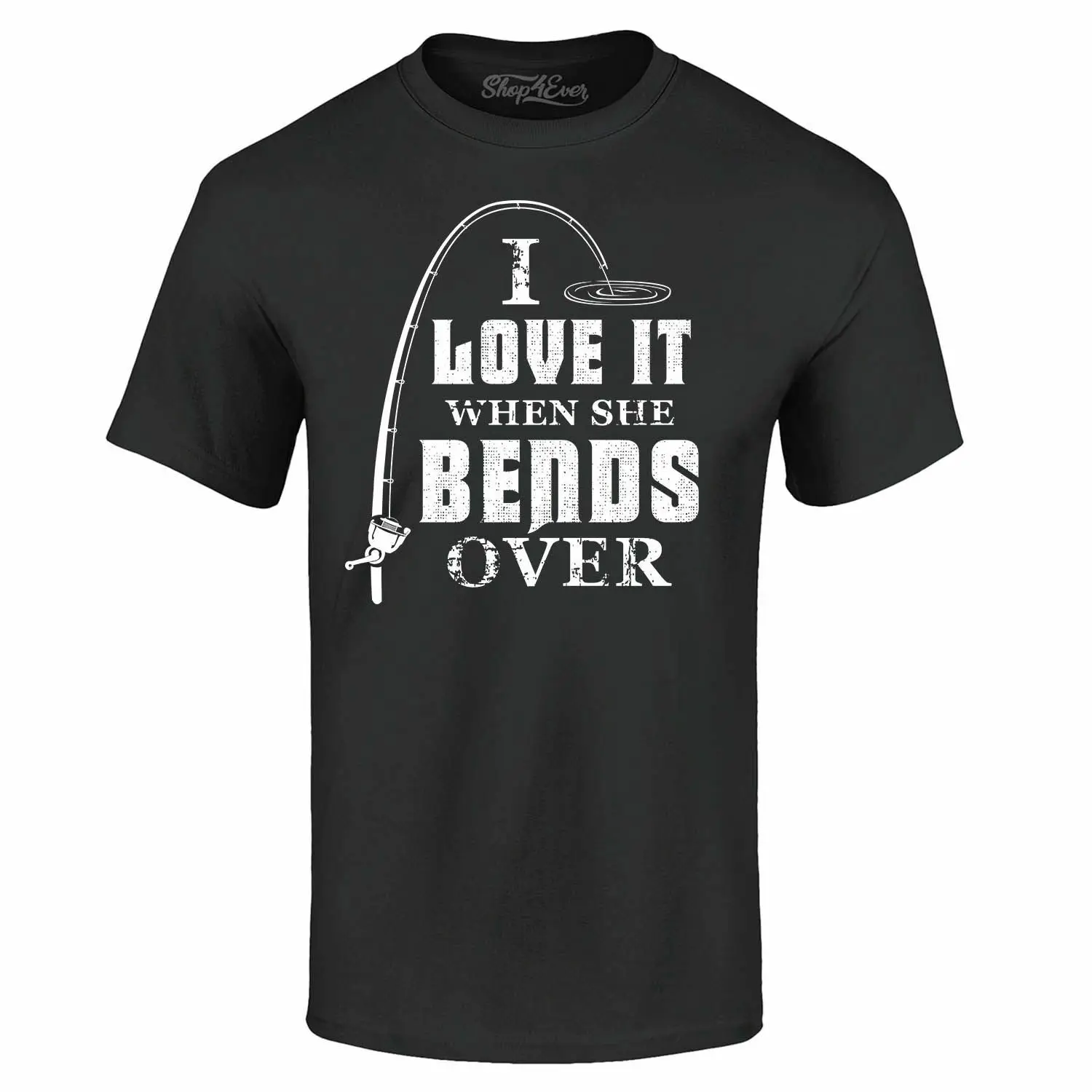 I Love It When She Bends Over T-shirt Funny Fishing Fishermen Shirts