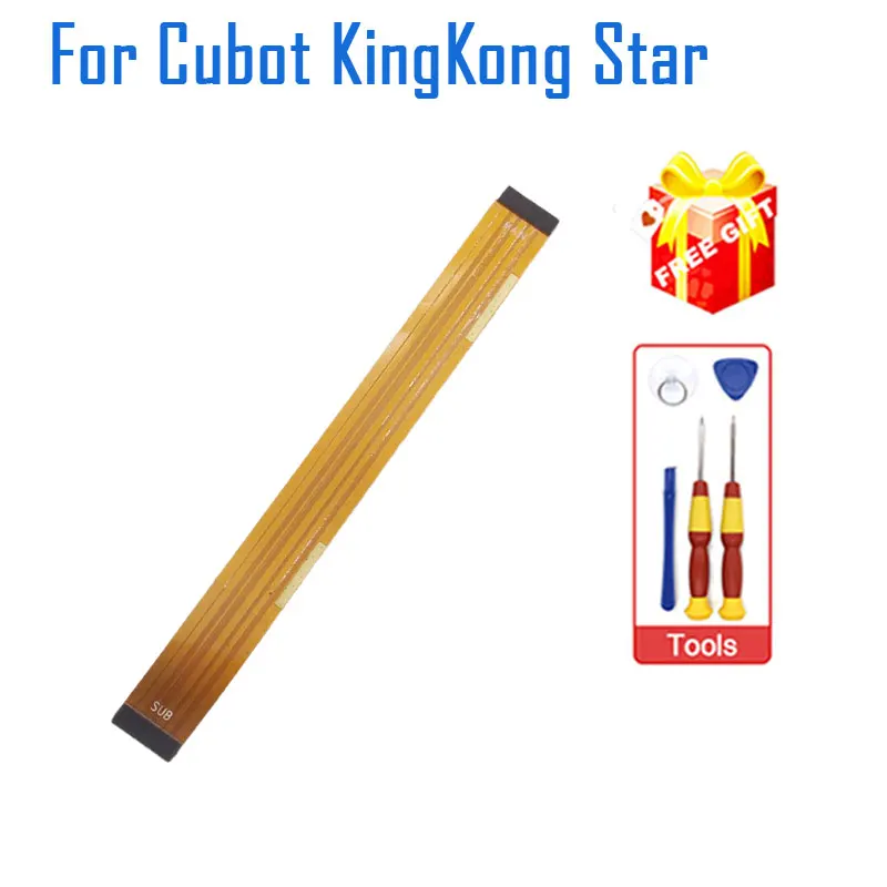

New Original Cubot KingKong Star Main FPC Connect Motherboard Ribbon Cable Flex FPC For CUBOT King Kong Star Smart Phone