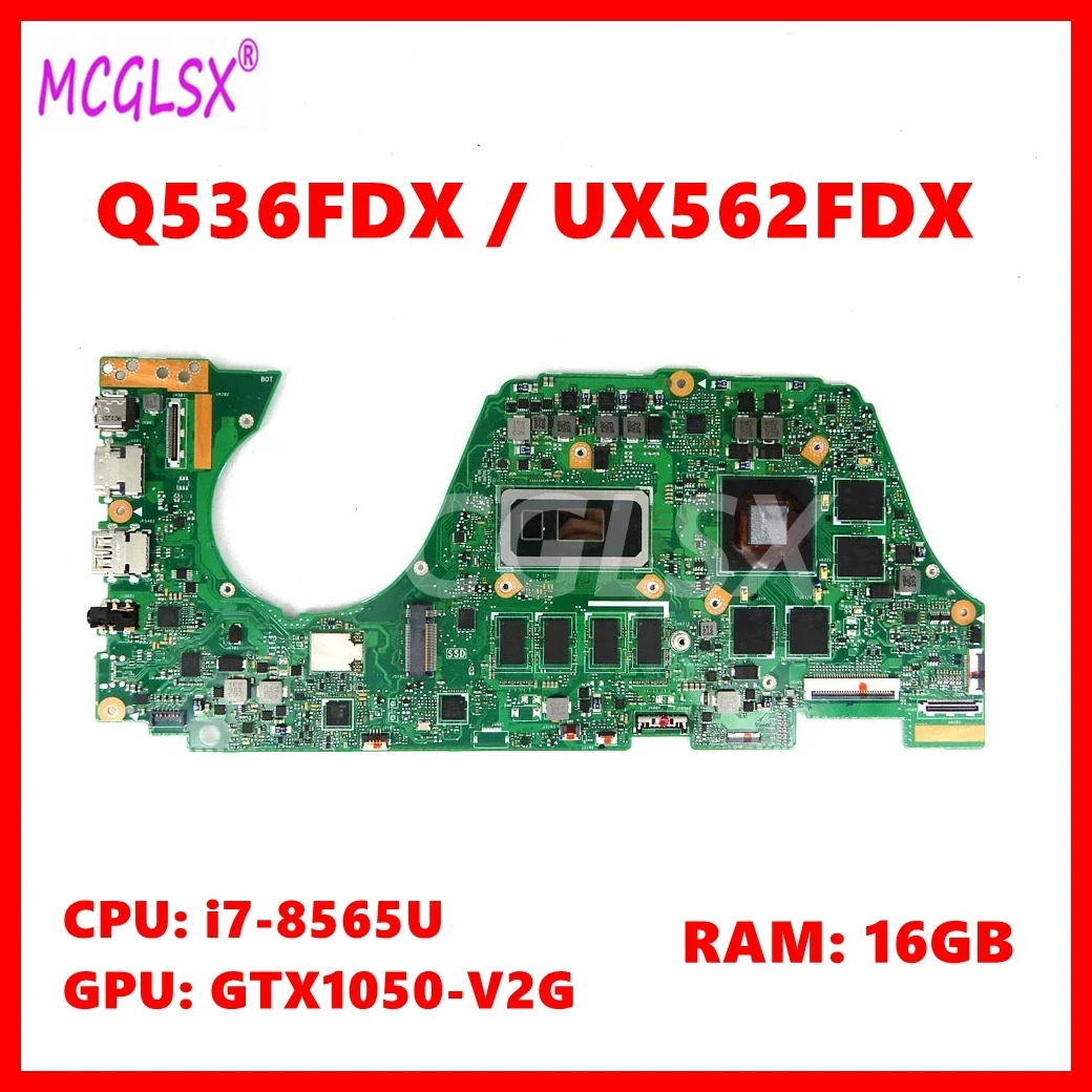 Q536FDX i7-8565U CPU 16GB-RAM GTX1050-V2G GPU Mainboard For ASUS Q536FDX Q536FD Q536F UX562FDX UX562F UX562FD Laptop Motherboard