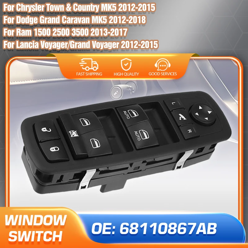 

68110867AB For Chrysler Town & Country MK5 2012-2015 Dodge Grand Caravan 2012-2018 Ram 2013-2017 Auto Car Power Window Switch