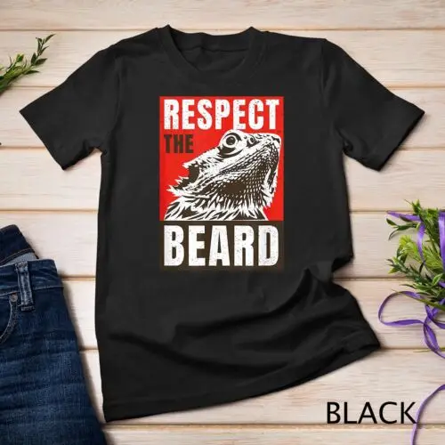 Bearded Dragon Respect The Beard Lizard And Reptile Gift T-Shirt Unisex T-shirt