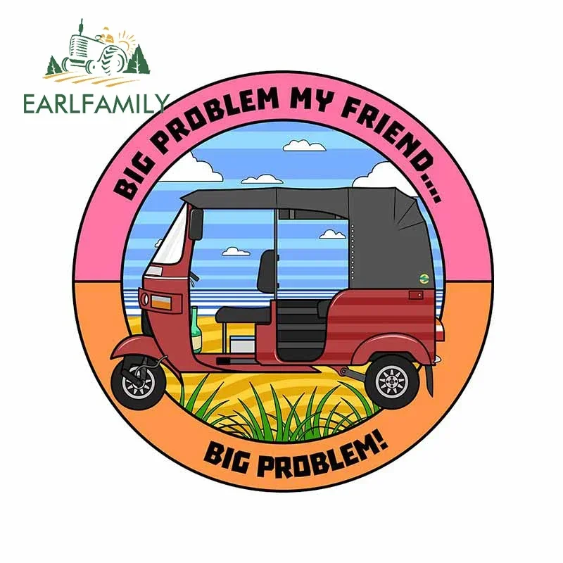EARLFAMILY 13cm x 12.6cm for Big Problem My Friend Car Stickers Trunk Air Conditioner Vinyl Decal Material Motorcycle RV VAN SUV