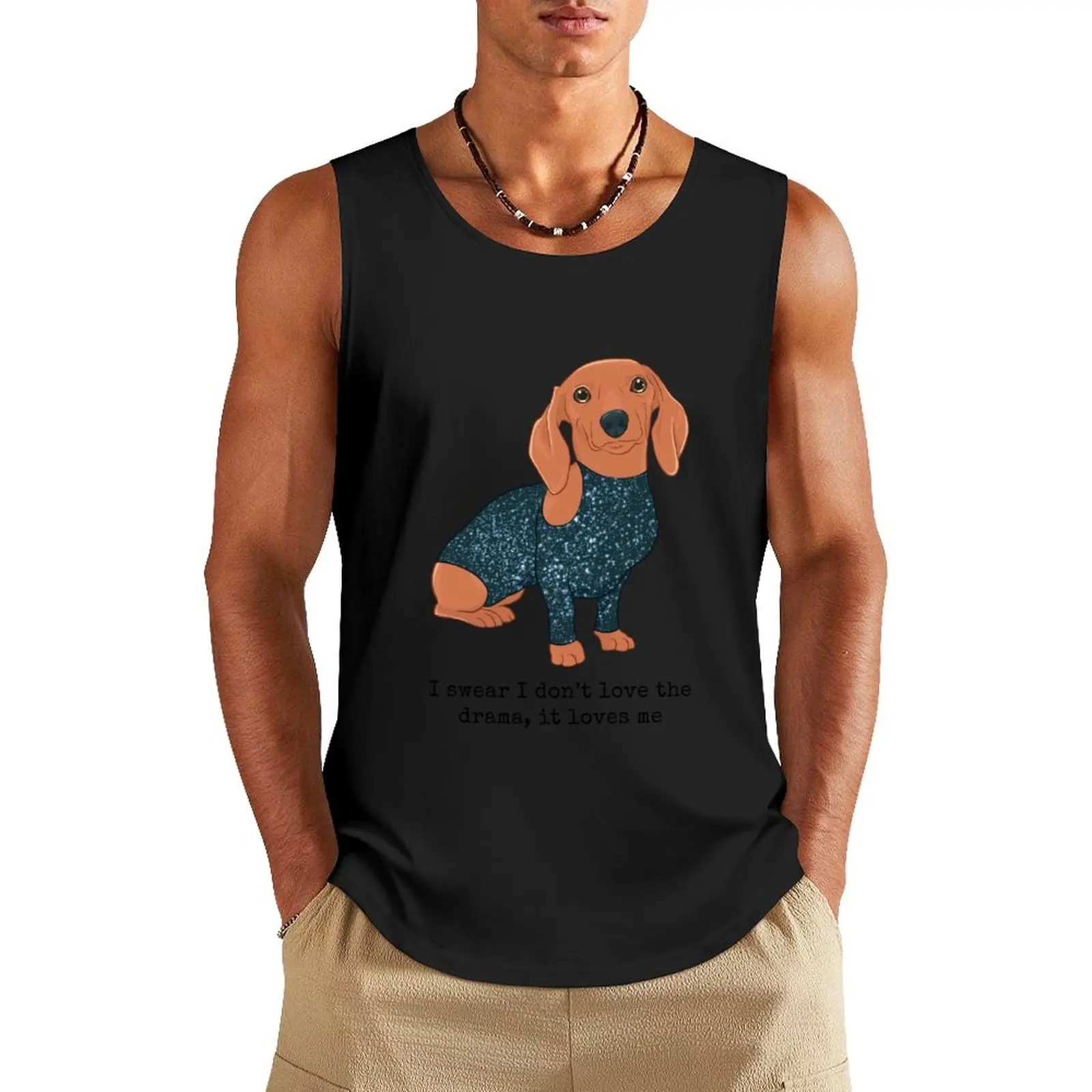 

I Swear I Don't Love The Drama It Loves Me Dachshund Tank Top bodybuilding for men Man summer clothes quick-drying t-shirt