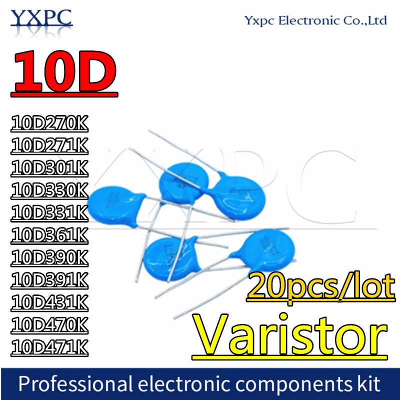 20pcs Varistor 10D270K 10D271K 10D301K 10D330K 10D331K 10D361K 10D390K 10D391K 10D431K 10D470K 10D471K Piezoresistor