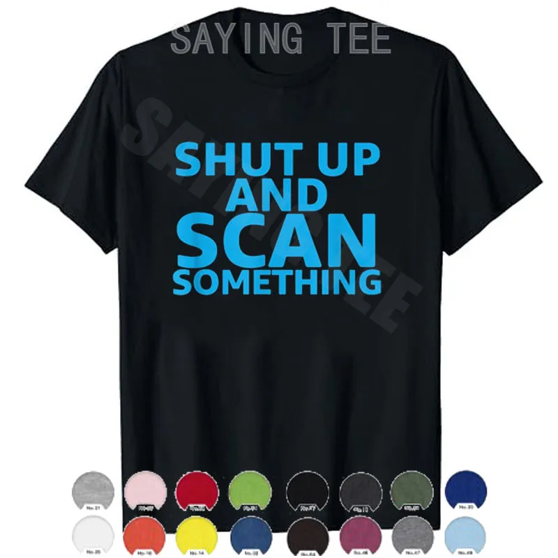 Scanner Coworker Swagazon Associate Shut Up Scan Something T-Shirt Y2k Workday Awesome Saying Tee Cool Personalized Novelty Gift