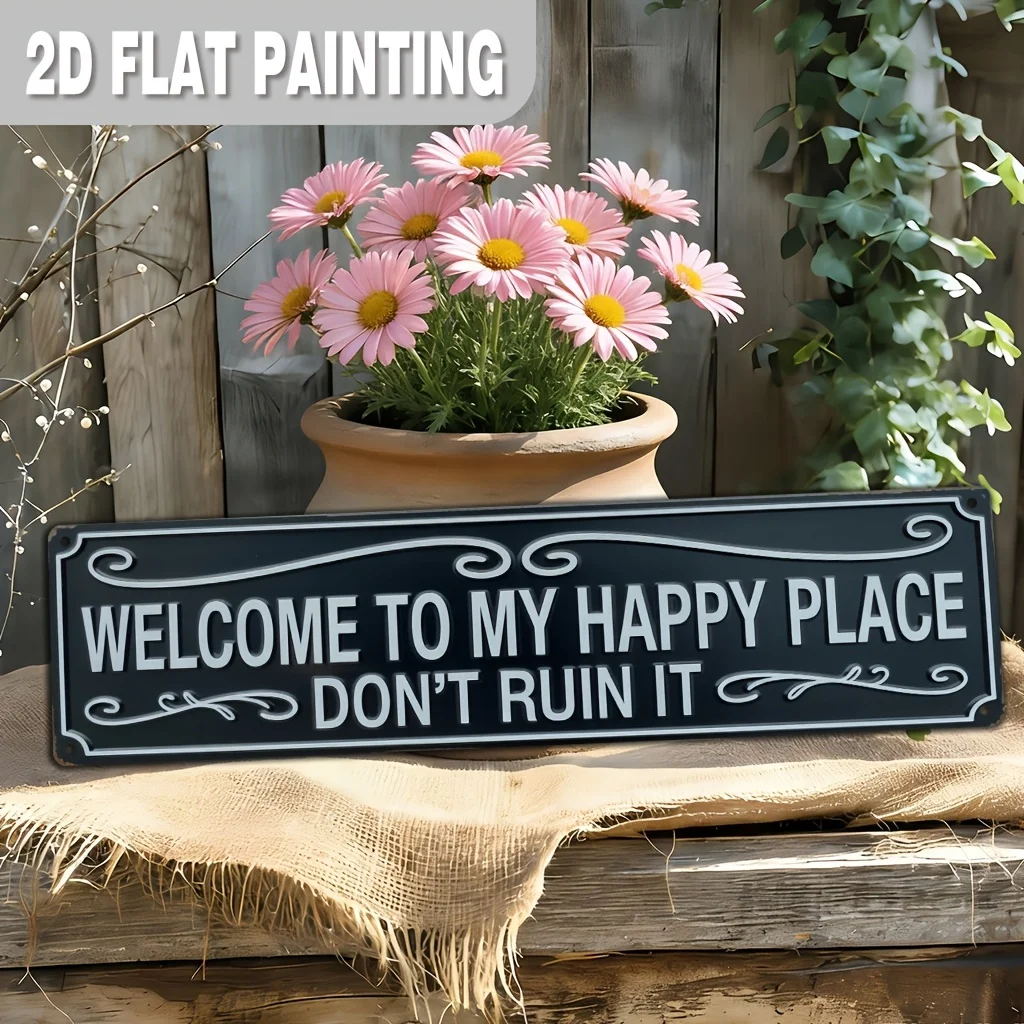 2D Flat, 1pc, Home Decorative Sign Plaques, Welcome to My Happy Place Don'T Ruin It Metal Sign, Funny Personal Space Decor