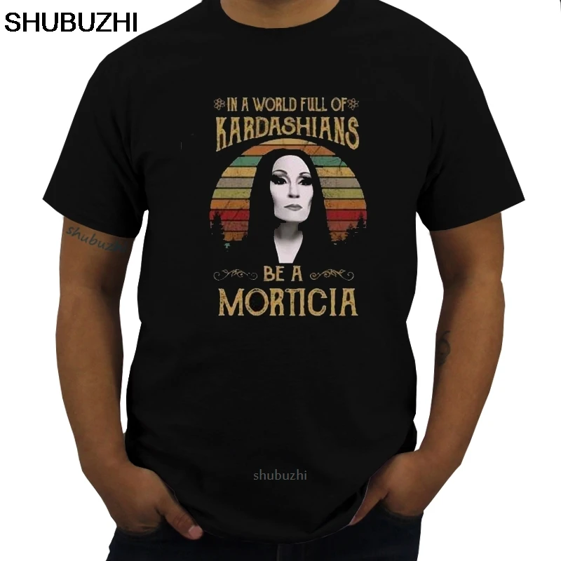 Morticia Addams In The World Full Of Kadarshians Men Black T Shirt Cotton Casual pride t shirt Fashion tshirt sbz8401