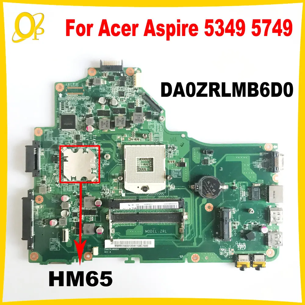 

Материнская плата DA0ZRLMB6D0 для ноутбука Acer Aspire 5349 5749 материнская плата с HM65 DDR3 UMA MBRR706001 MB.RR706.001 полностью протестирована