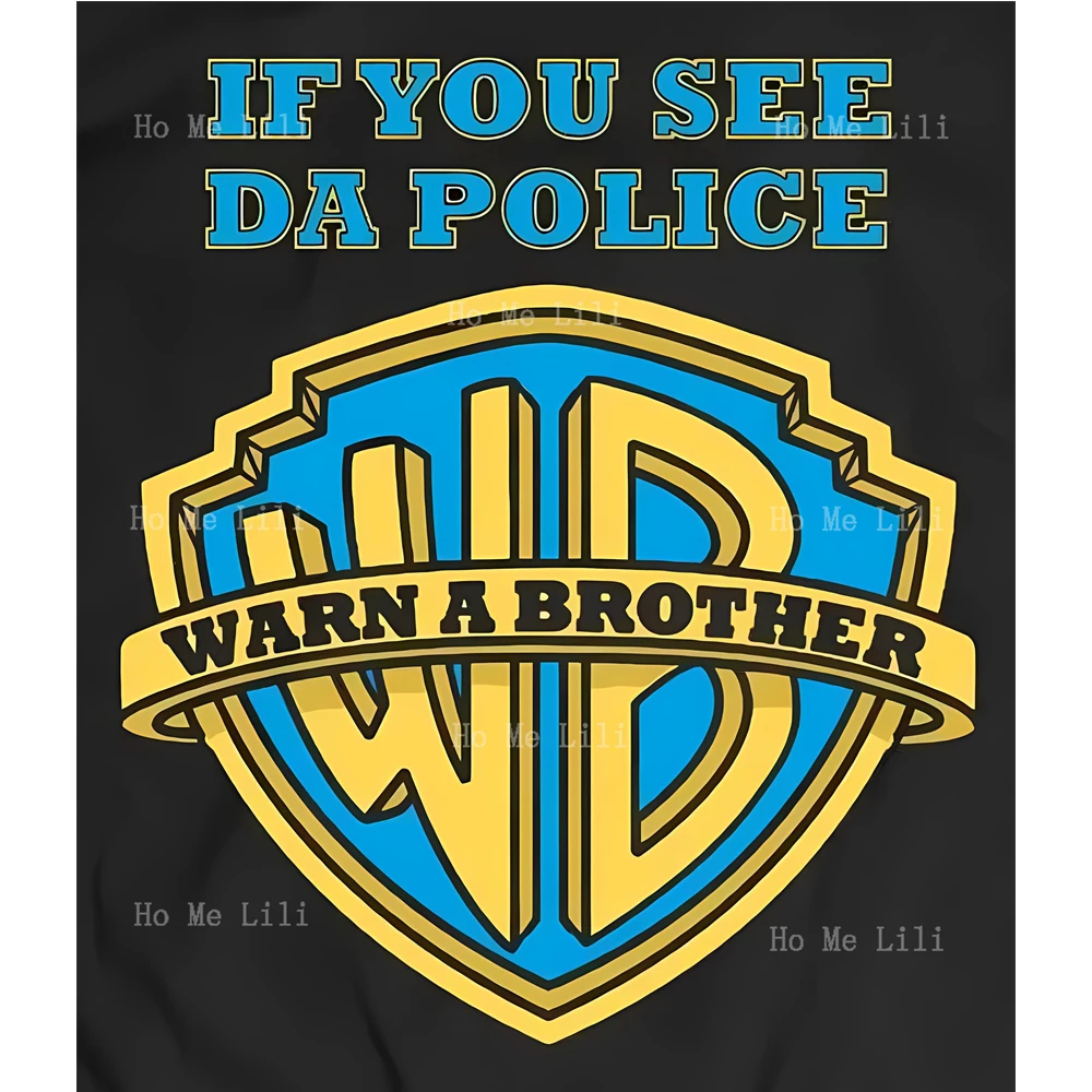 If You See Da Police Warn A Brother Funny Canvas Wall Art Print Artwork For Livingroom Bedroom Decor