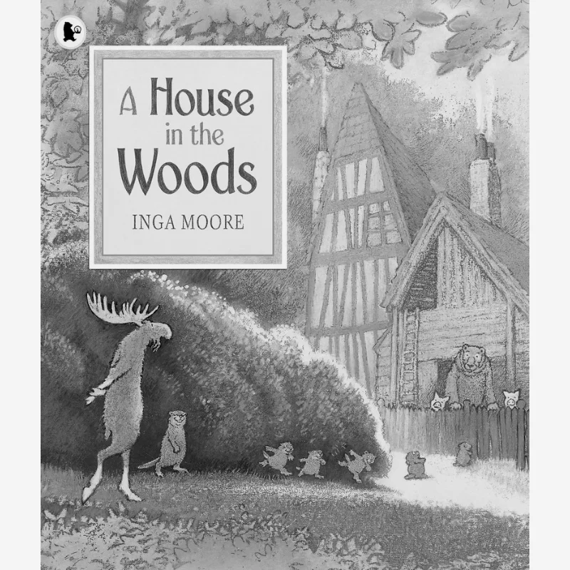 

A House In The Woods Inga Moore Walker UK 9781406342819 Book