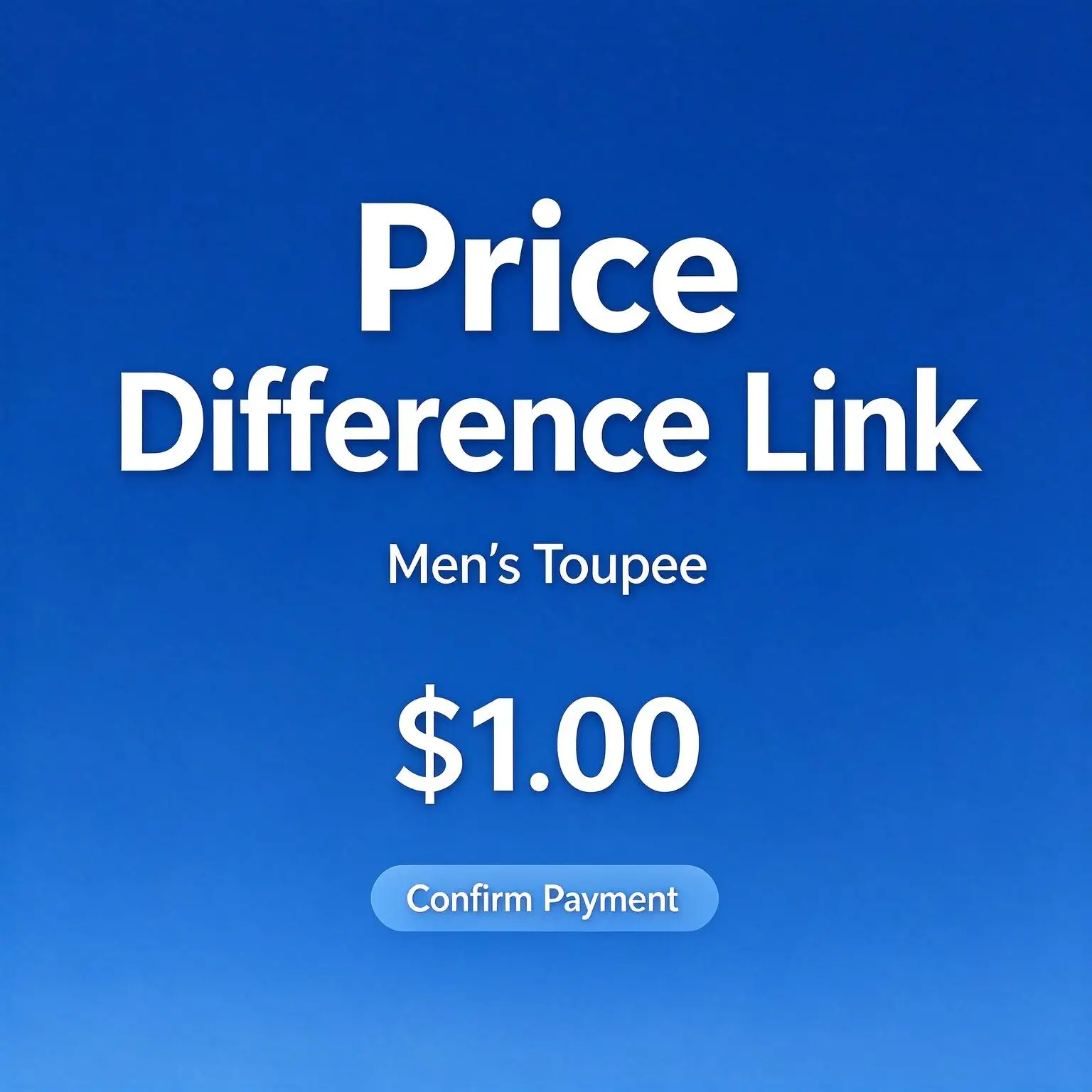 Payment Link for Men's Toupee Price Difference