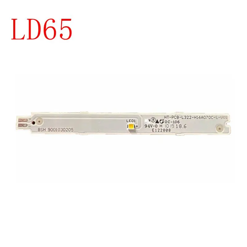 BSH 9001030205 DC3V DC6V For Siemens Bosch Refrigerator LED LAMP Light Strip Display light parts LD65