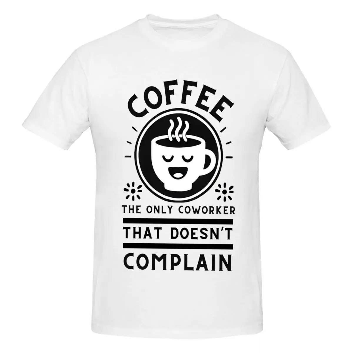 Coffee The Only Coworker That Doesn't Complain Men T-Shirt Classic T Shirts Men's Crew Neck Cotton Tees Short Summer Male