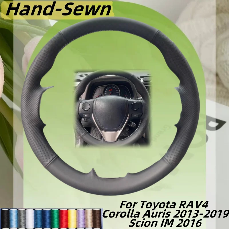 

Car Steering Wheel Cover Hand-Sewn Microfiber Leather For Toyota RAV4 Corolla Auris 2013-2019 Scion IM 2016 Car Accessories