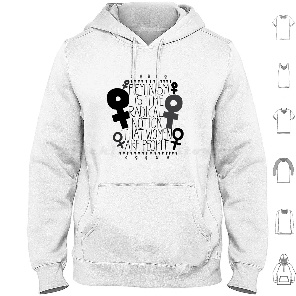 Women Are People #1 Hoodies Long Sleeve Feminism Is The Radical Notion That Women Are People Feminism Women Feminist