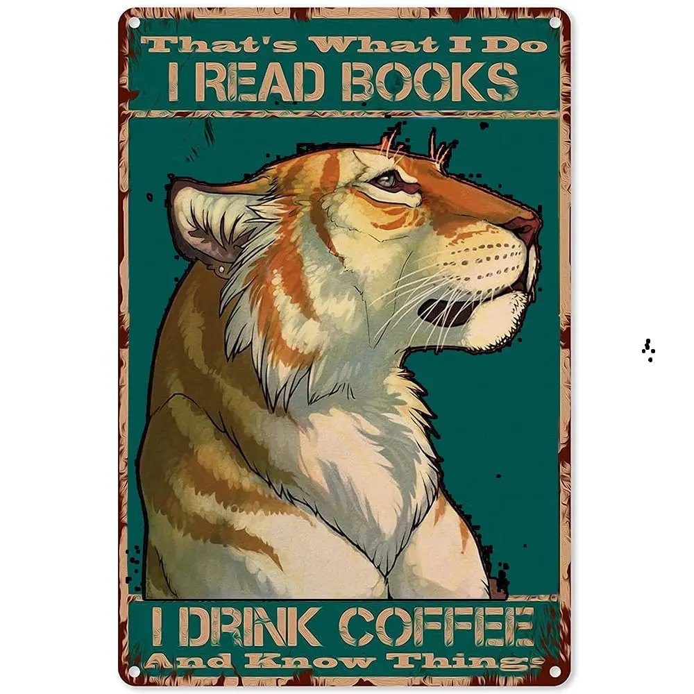 Tiger Vintage metal Hanging Plaque That'S What I Do I Read Books I Drink Coffee And I Know Things Wall Decor For Bar Home Cl