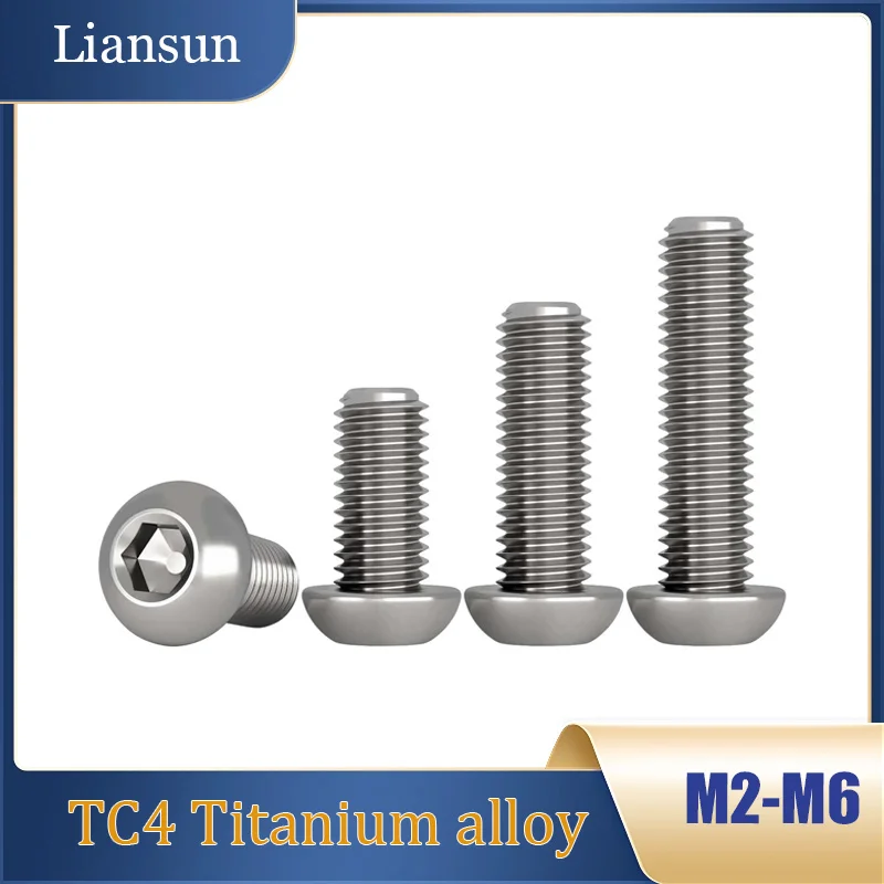 

5pcs Titanium Alloy Button Head Hex Socket Screws M2 M2.5 M3 M4 M5 M6 TC4 Ti Round Button Head Hexagon Socket Screw Bolts