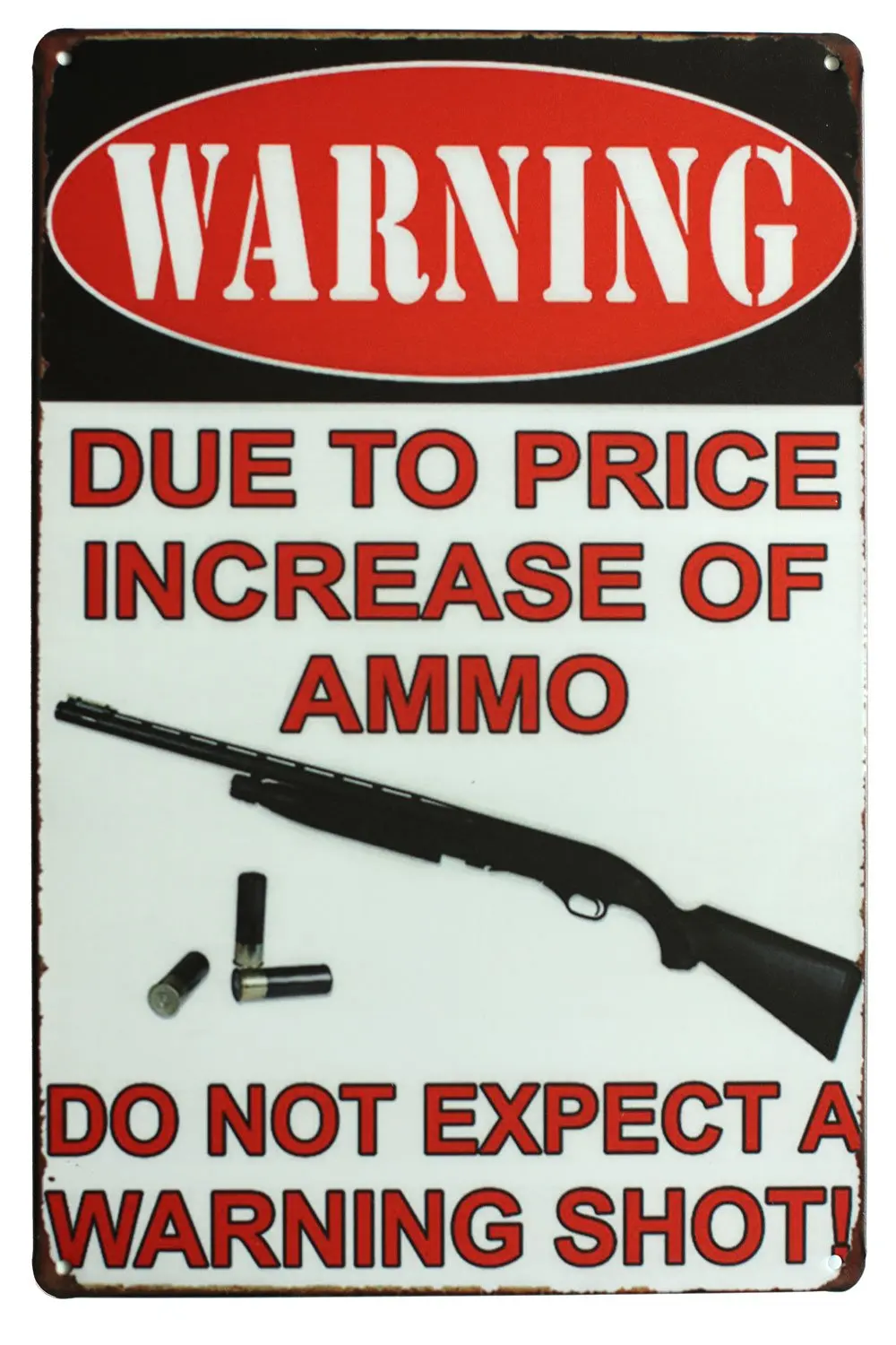 SUMIK Warning Due To Price Increase Of Ammo Do Not Expect A Warning Shot, Metal Tin Sign, Vintage Art Poster Plaque Den Home Wal