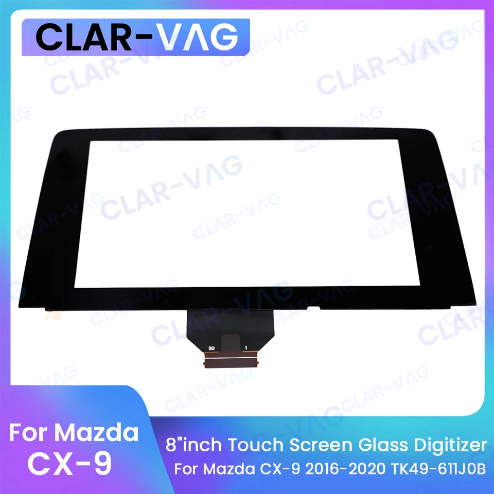 8 Inch 50 Pins Touch Screen Glass Digitizer For Mazda CX-9 2016-2020 TK49-611J0B Car DVD Multimedia Player Navigation Radio