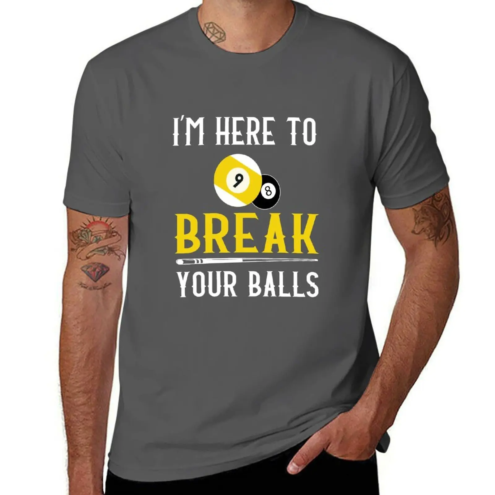 

Funny pool billiards I'M Here To Break Your Balls Gift T-Shirt Water Resistant Casual T-Shirt
