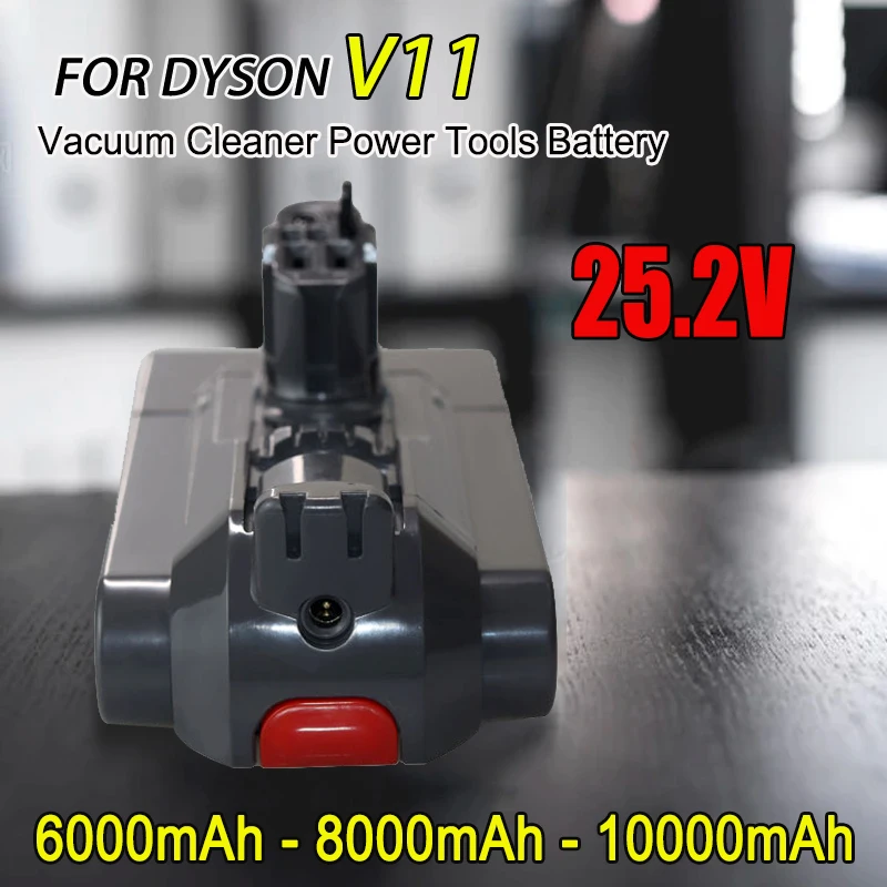 

25.2V 6000/8000/10000mAh for Dyson V11 Lithium ion Rechargeable Battery Vacuum Cleaners Absolute Extra SV15