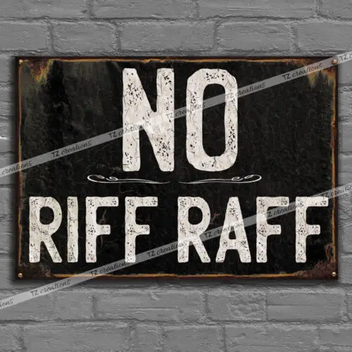 NO RIFF RAFF  Vintage Metal Tin Plaque Signs Man Cave Pub Club Cafe TIKI BAR