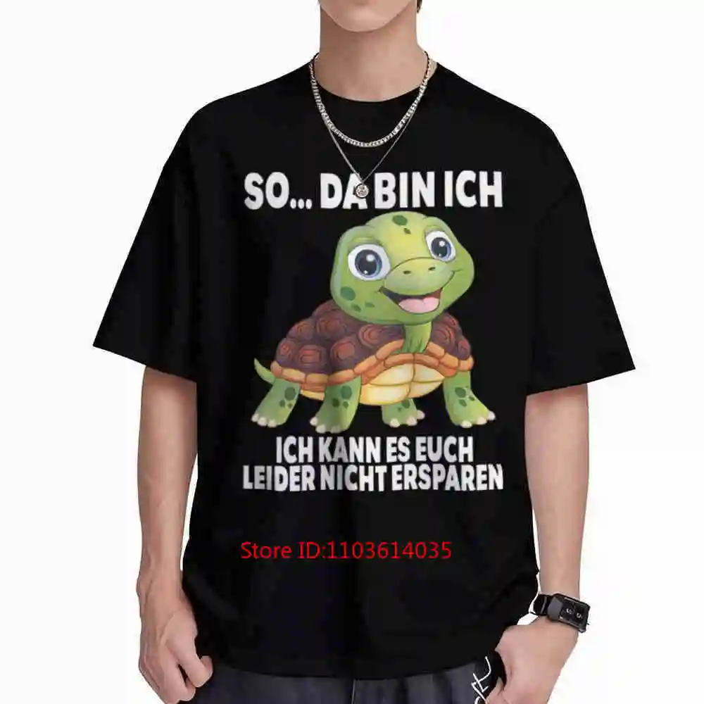 Humorous German Quote Turtle Here I Am Short Sleeve Tee 100% Cotton T-Shirt