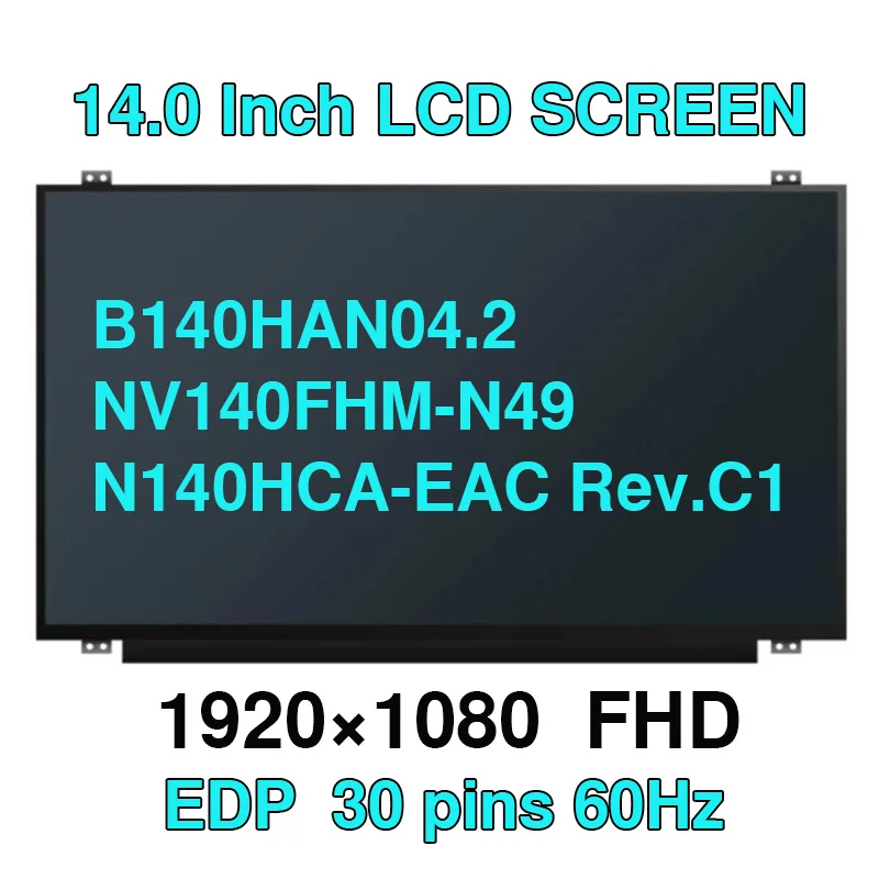 Laptop Lcd com Painel de Exibição de Moldura Estreita Fhd Nv140fhm-n49 Fit B140han04.2 N140hca-eac Rev.c1 1920*1080 Edp 30 Pinos 140 em