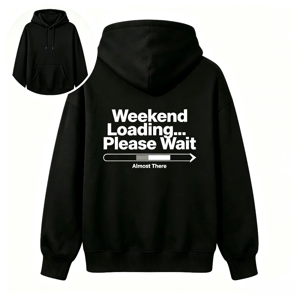 2026 Autumn Winter New Hoodie Weekend Loading Text Print Casual Daily Soft Pullover Hooded Sweatshirt Unisex Streetwear Top