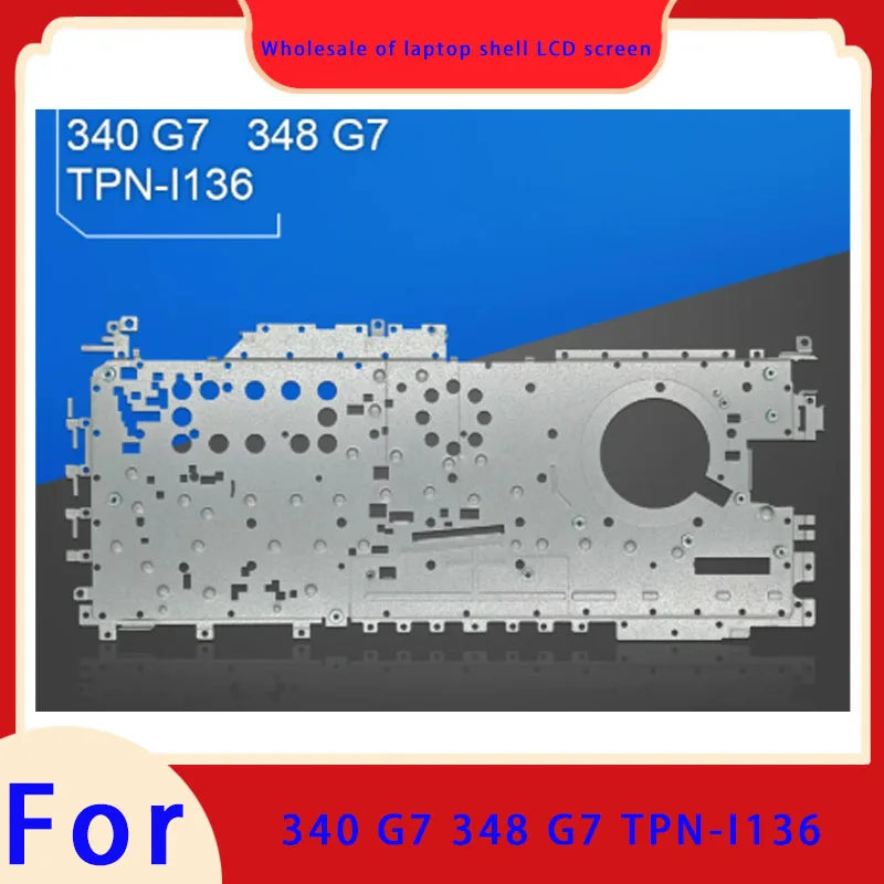 Suitable for 340 G7 348 G7 TPN-I136 laptop motherboard keyboard iron sheet fixing bracket iron frame