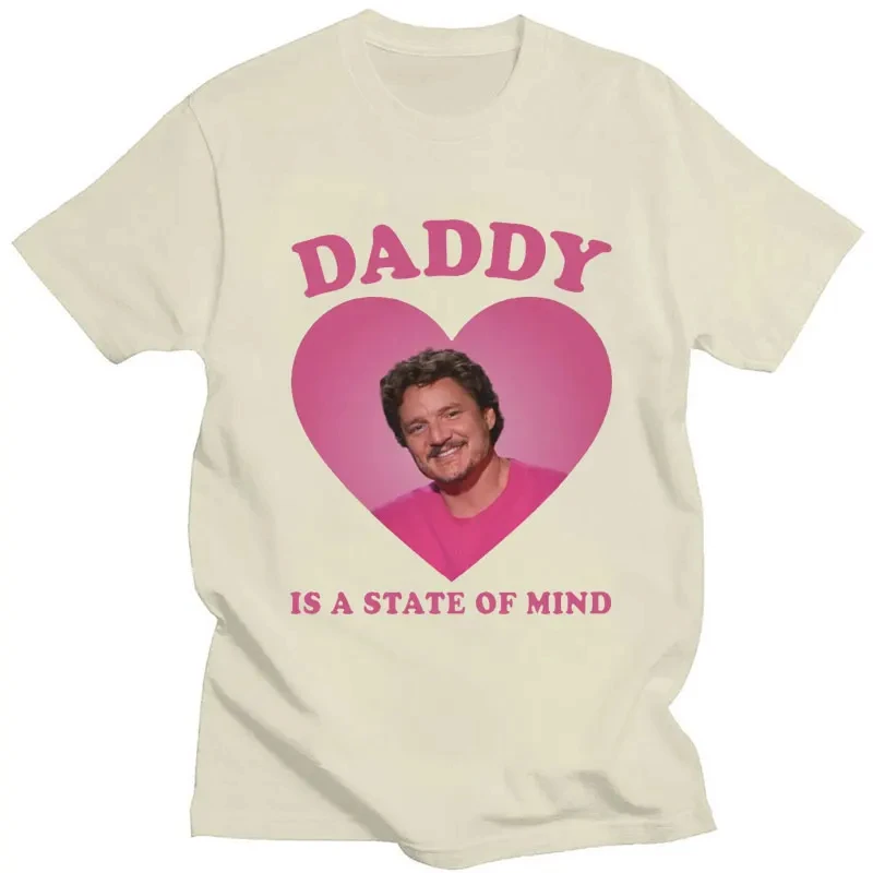 Pedro Pascal T Shirt Daddy Is A State of Mind Print Short Sleeve Aesthetic T-shirts Casual Oversized Cotton Street Tops Unisex