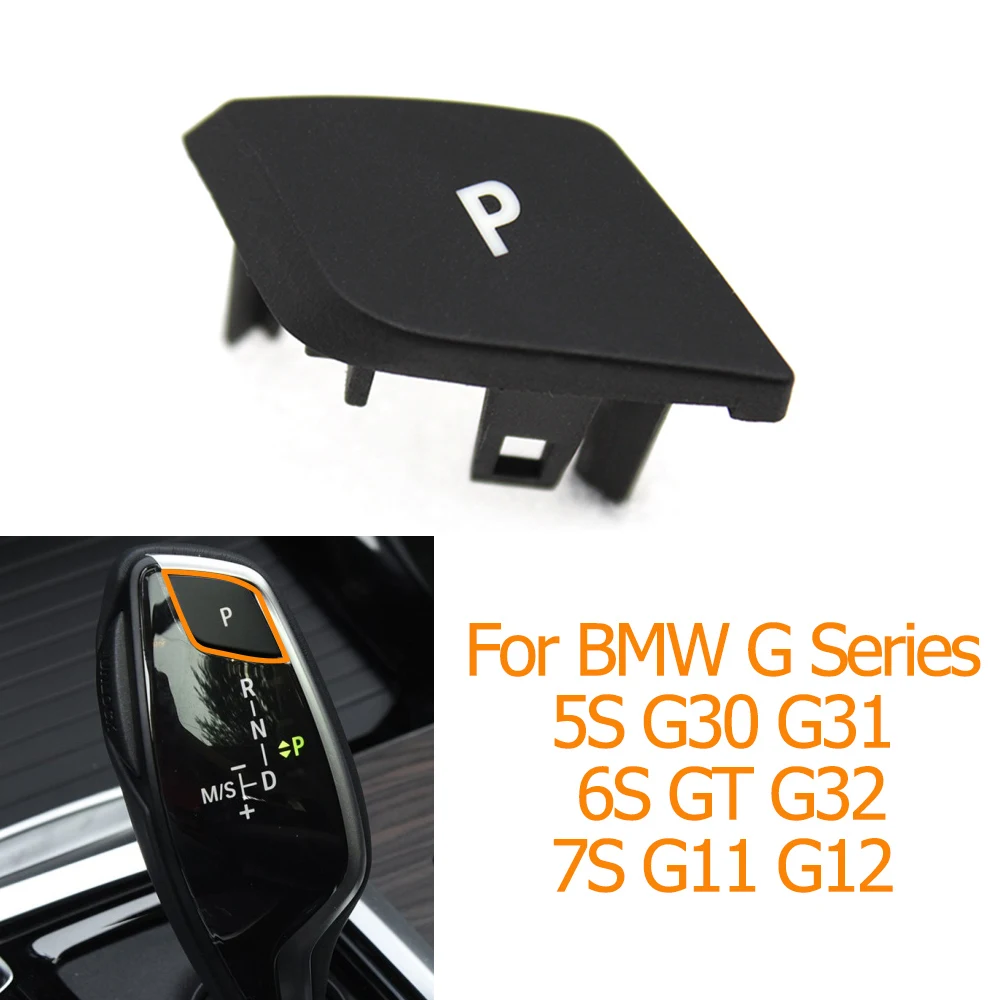 Car Gear Shifter Lever Auto Parking Letter P Button Cover Replacement For BMW 5 6 7 Series G30 G31 G32 G11 G12