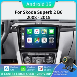 Car Radio Android 16 For Skoda Superb 2 B6 2008 2009 2010 2011 - 2015 Navigation Multimedia Player GPS WiFi+4G Video Carplay BT