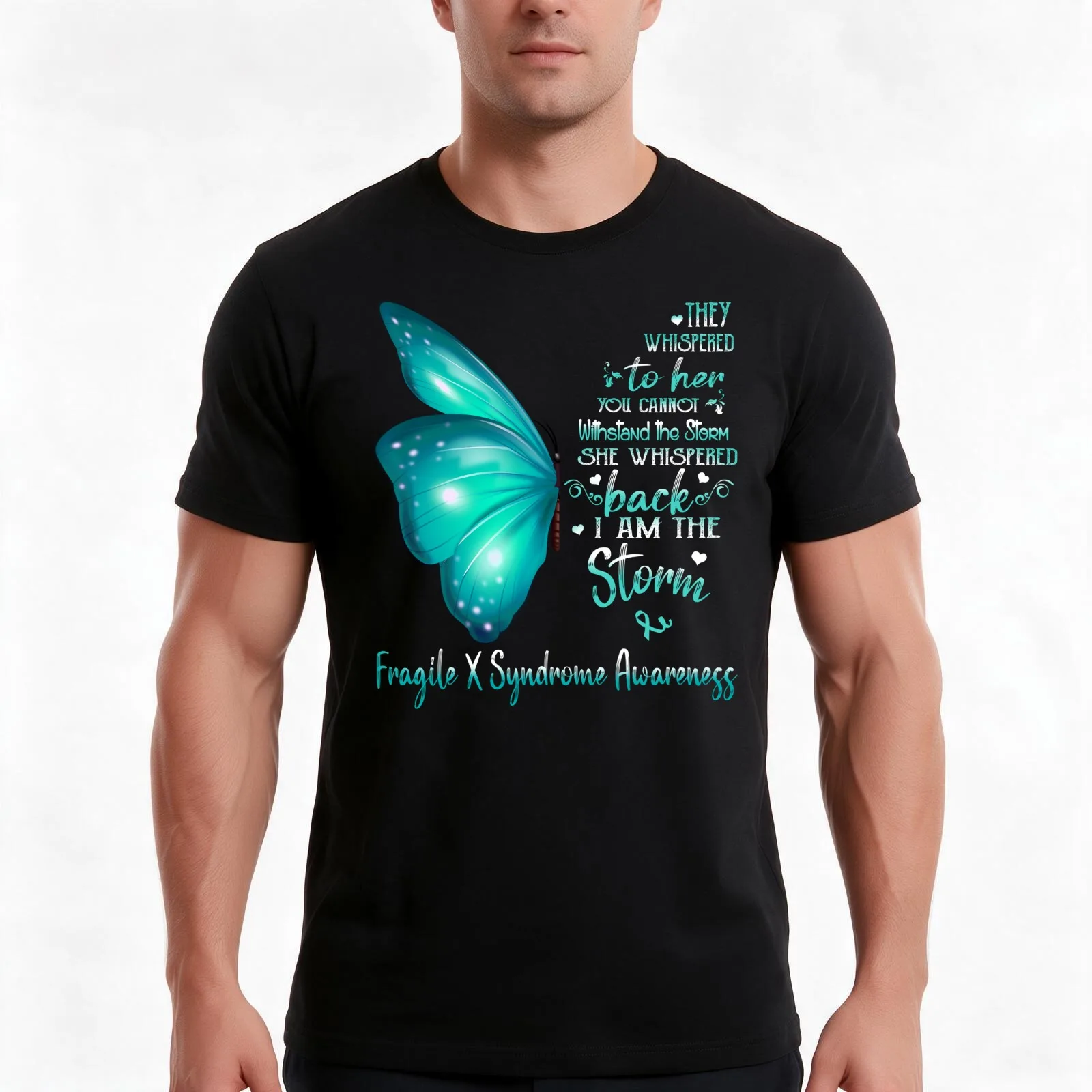 She Whispered Back I Am The Storm Fragile X Syndrome Awareness Butterfly T-Shirt Summer Casual Cotton Tee Unisex Men Women