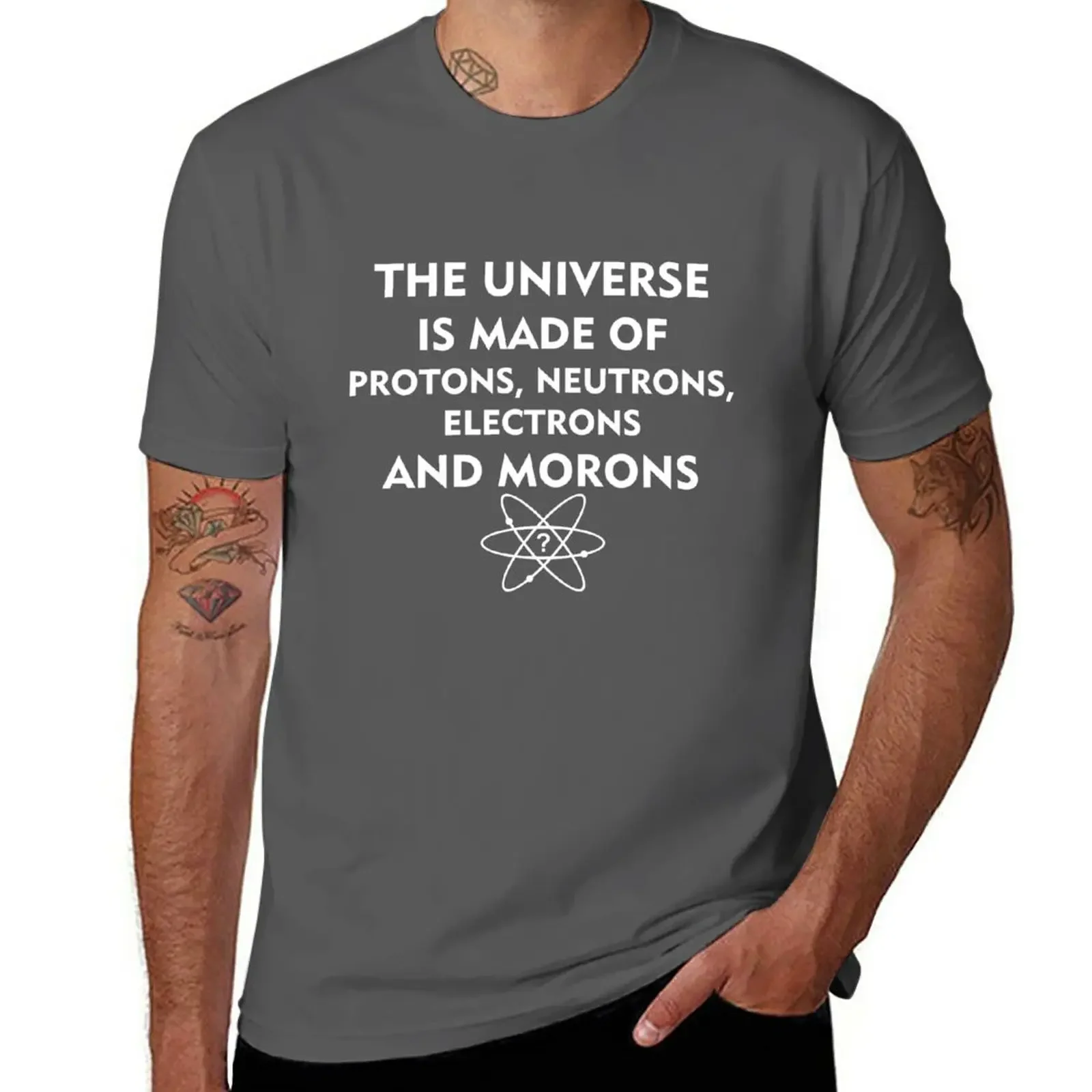 The universe is made of protons, neutrons, electrons and morons (white) T-Shirt graphics boys animal print Men\'s t shirts