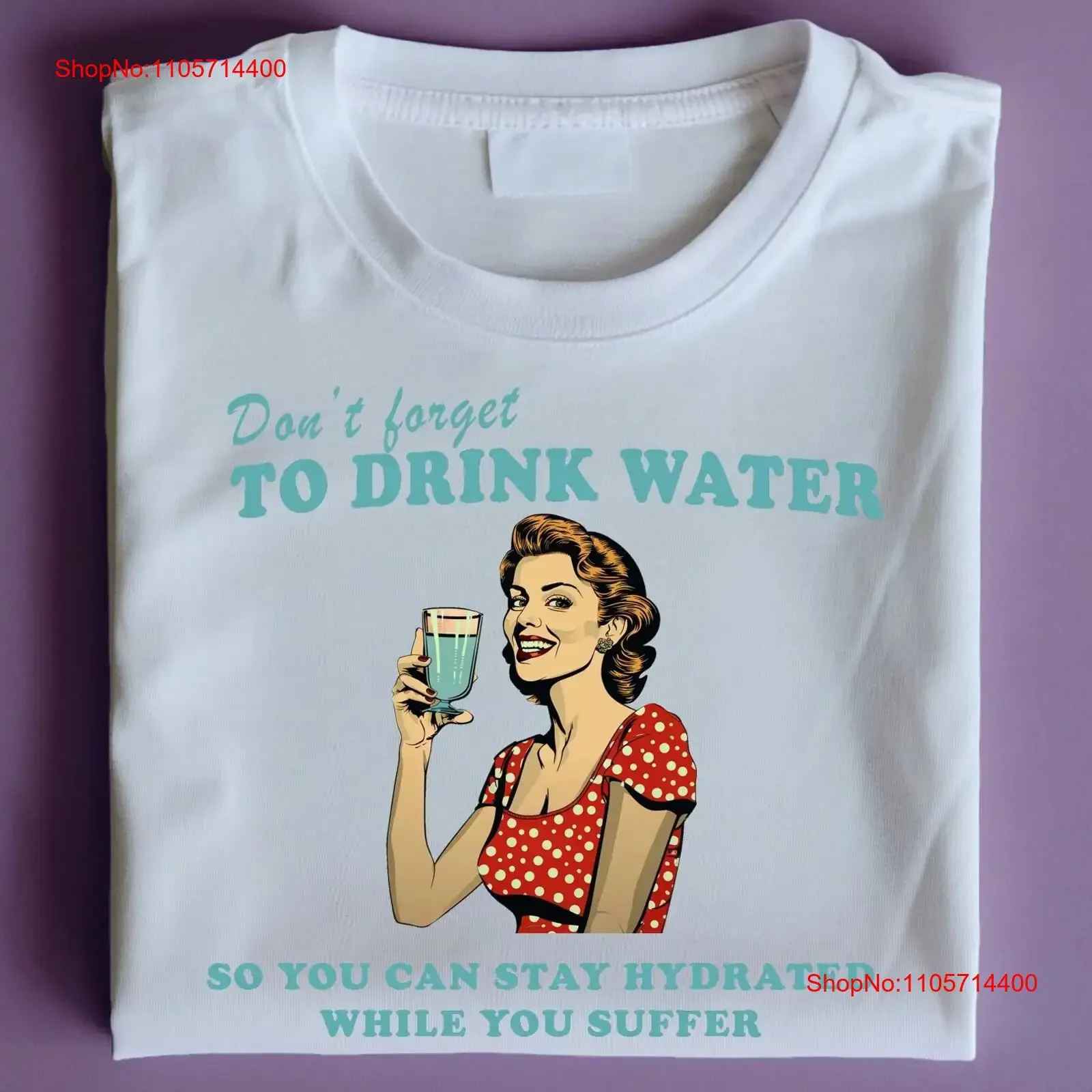 Stay hydrated while you suffer Retro T Shirt Vintage 2000's Funny Gender Neutral Cotton vintage Washed Top For Everyday Wear