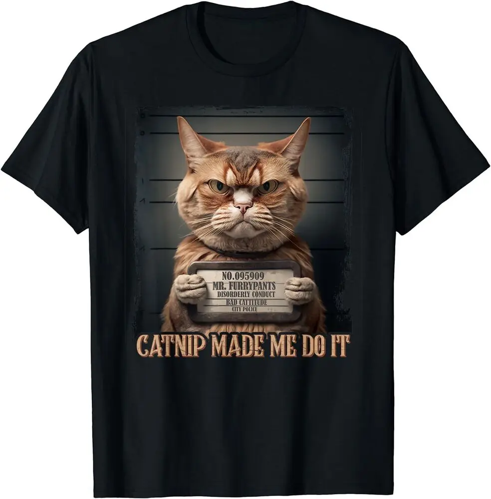 Catnip Made Me Do It Funny Cat For Cat Lovers T-Shirt Anime Graphic T-shirts For Men Clothing Women Tees High Quality 100%Cotton