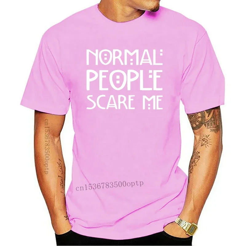 New Normal People Scare Me Tshirt,Tee Funny T-Shirt Adults Mens womens SM - XXXL