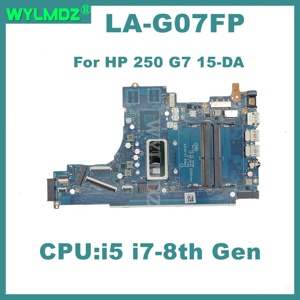 

LA-G07FP Notebook Mainboard For HP 250 G7 15-DA Laptop Motherboard With i5-8265U i7-8565U CPU 100% Tested OK 90 Days Warranty