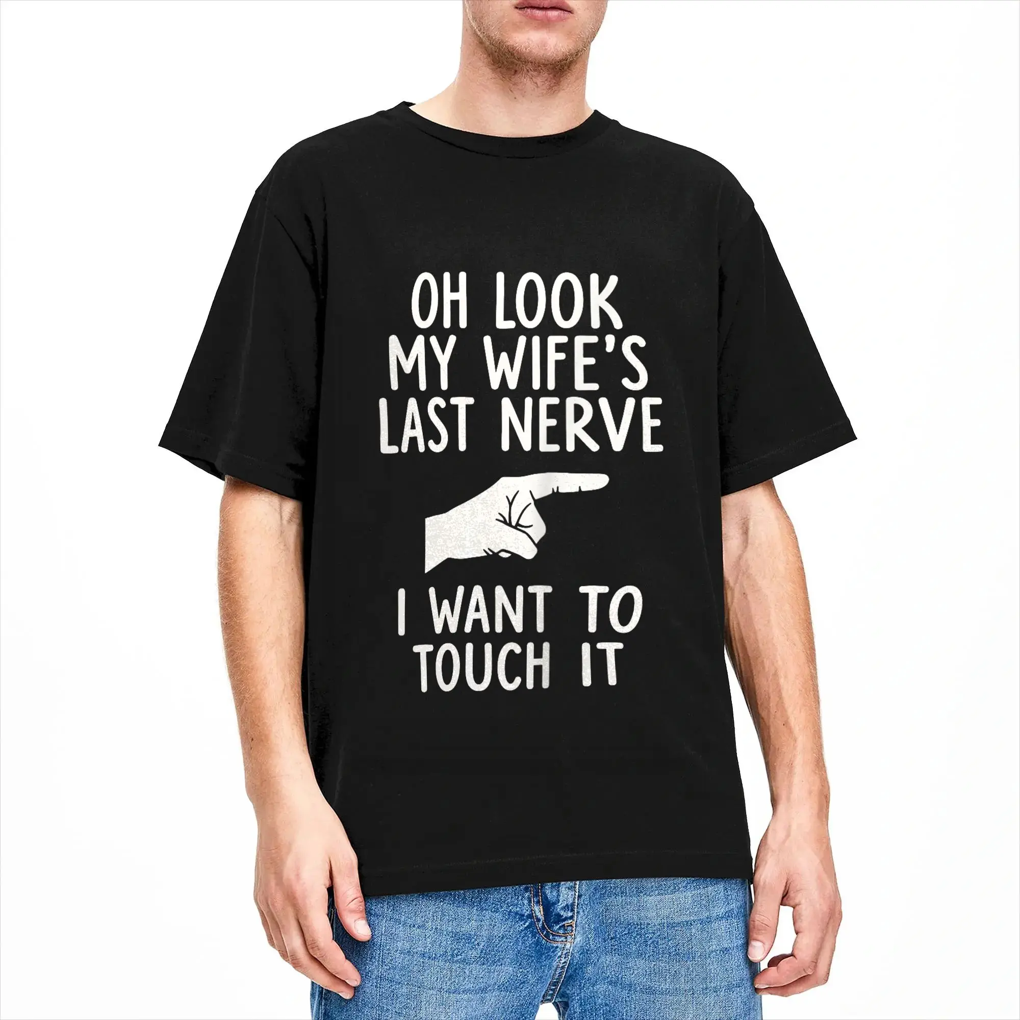 Men's Oh Look My Wife’s Last Nerve I Want to Touch It T-Shirts  Cotton Tops Summer Streetwear Short Sleeves T Shirt O-Neck